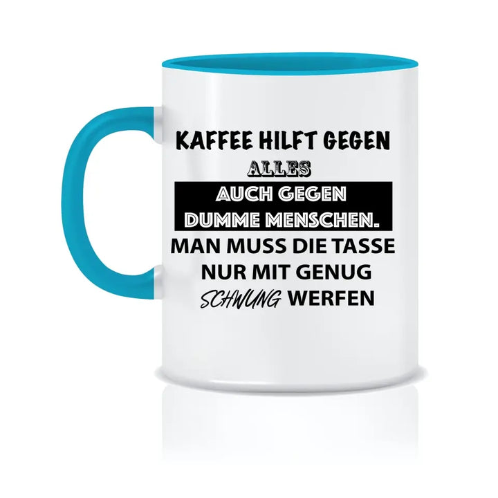Personalisierte Tasse - Lustige Kaffee-Sprüche